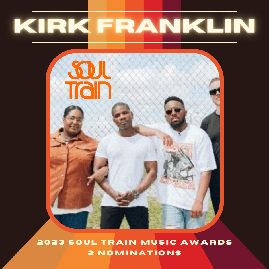 Kirk Franklin Soul Train 2023