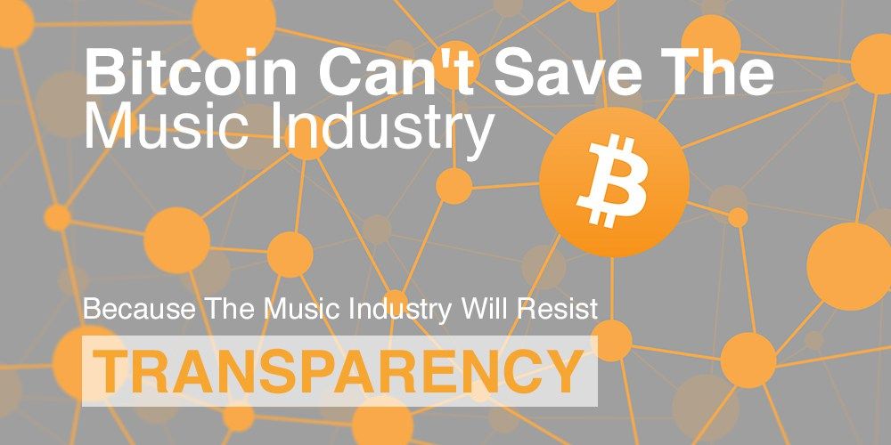 Bitcoin Can't Save The Music Industry