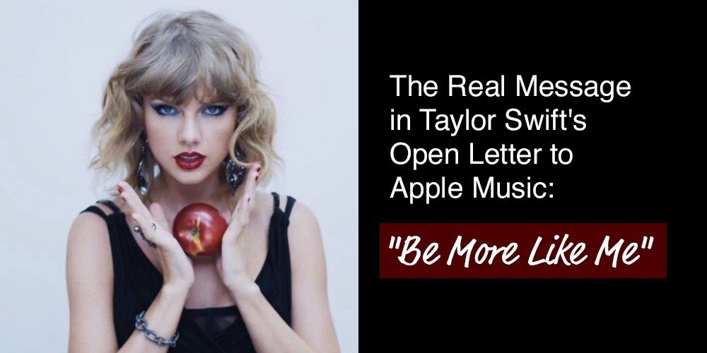 The Real Message in Taylor Swift's Open Letter to Apple Music: 